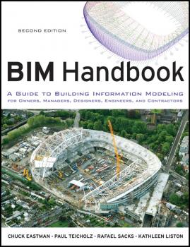 Читать BIM Handbook. A Guide to Building Information Modeling for Owners, Managers, Designers, Engineers and Contractors - Paul  Teicholz
