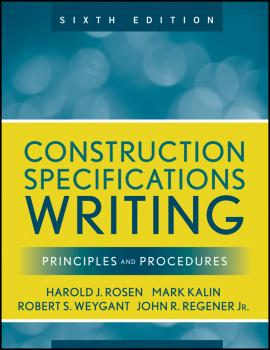 Читать Construction Specifications Writing. Principles and Procedures - Mark  Kalin
