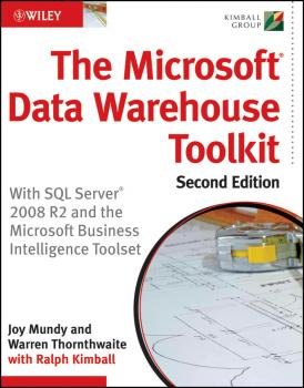 Читать The Microsoft Data Warehouse Toolkit. With SQL Server 2008 R2 and the Microsoft Business Intelligence Toolset - Joy  Mundy