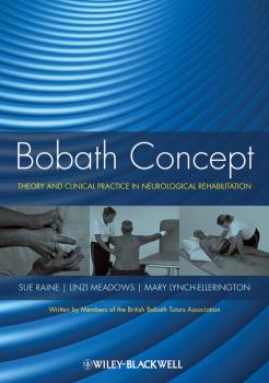 Читать Bobath Concept. Theory and Clinical Practice in Neurological Rehabilitation - Sue  Raine