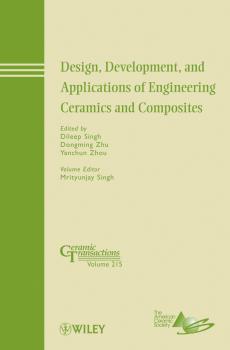Читать Design, Development, and Applications of Engineering Ceramics and Composites - Mrityunjay  Singh