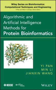 Читать Algorithmic and Artificial Intelligence Methods for Protein Bioinformatics - Yi  Pan