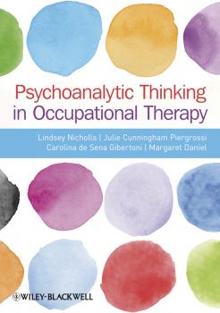 Читать Psychoanalytic Thinking in Occupational Therapy - Lindsey  Nicholls