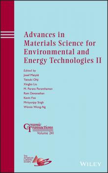 Читать Advances in Materials Science for Environmental and Energy Technologies II - Mrityunjay  Singh