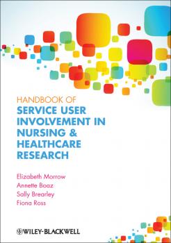 Читать Handbook of User Involvement in Nursing and Healthcare Research - Elizabeth  Morrow