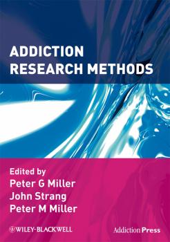 Читать Addiction Research Methods - John  Strang