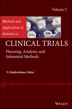 Читать Methods and Applications of Statistics in Clinical Trials, Volume 2. Planning, Analysis, and Inferential Methods - N.  Balakrishnan