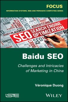 Читать Baidu SEO. Challenges and Intricacies of Marketing in China - Véronique Duong