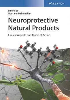 Читать Neuroprotective Natural Products. Clinical Aspects and Mode of Action - Goutam  Brahmachari