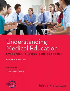 Читать Understanding Medical Education. Evidence,Theory and Practice - Tim  Swanwick