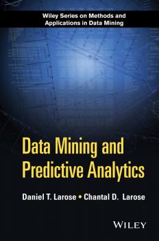 Читать Data Mining and Predictive Analytics - Daniel Larose T.
