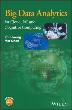 Читать Big-Data Analytics for Cloud, IoT and Cognitive Computing - Kai  Hwang
