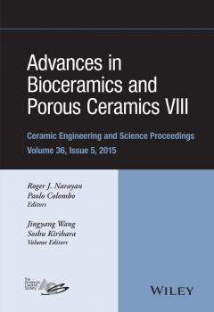 Читать Advances in Bioceramics and Porous Ceramics VIII - Roger  Narayan