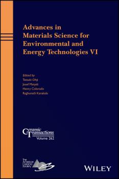 Читать Advances in Materials Science for Environmental and Energy Technologies VI - Tatsuki  Ohji