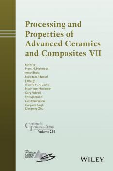 Читать Processing and Properties of Advanced Ceramics and Composites VII - Dongming Zhu
