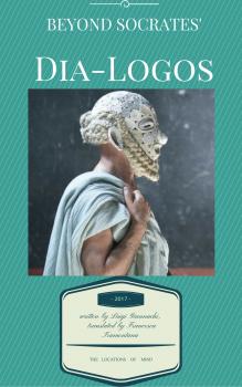Читать Beyond Socrates’ Dia-Logos - Luigi Giannachi