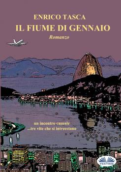 Читать Il Fiume Di Gennaio - Enrico Tasca