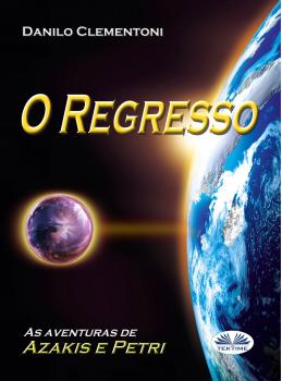 Читать O Regresso - Danilo Clementoni