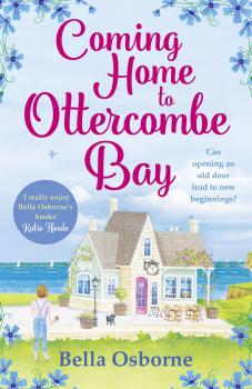 Читать Coming Home to Ottercombe Bay: The laugh out loud romantic comedy of the year - Bella  Osborne