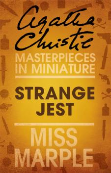 Читать Strange Jest: A Miss Marple Short Story - Агата Кристи