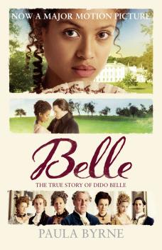 Читать Belle: The True Story of Dido Belle - Paula  Byrne