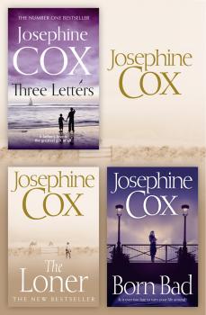 Читать Josephine Cox 3-Book Collection 2: The Loner, Born Bad, Three Letters - Josephine  Cox