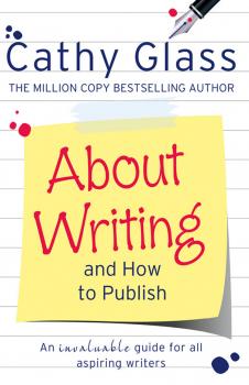 Читать About Writing and How to Publish - Cathy  Glass