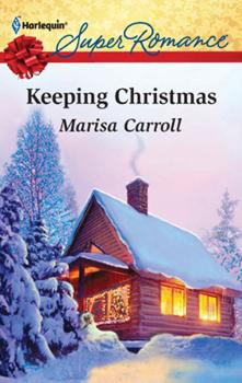 Читать Keeping Christmas - Marisa  Carroll