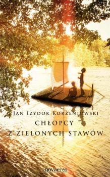 Читать Chłopcy z zielonych stawów - Jan Izydor Korzeniowski