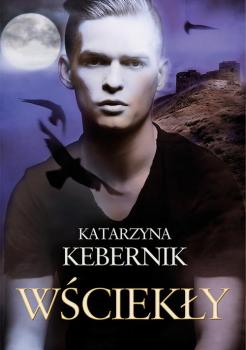 Читать Wściekły - Katarzyna Kebernik
