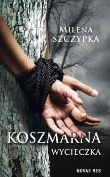 Читать Koszmarna wycieczka - Milena Szczypka