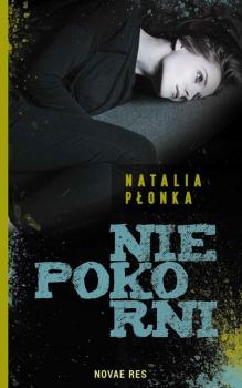 Читать Niepokorni - Natalia Płonka