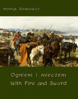 Читать Ogniem i mieczem - With Fire and Sword - Генрик Сенкевич