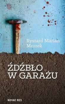 Читать Źdźbło w garażu - Ryszard Marian Mrozek