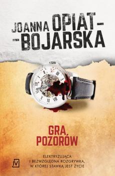 Читать Gra pozorów - Joanna Opiat-Bojarska