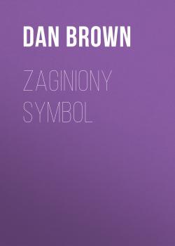 Читать Zaginiony symbol - Дэн Браун