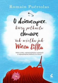 Читать O dziewczynce, która połknęła chmurę tak wielką jak Wieża Eiffla - Romain Puértolas