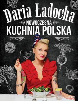 Читать Nowoczesna kuchnia Polska - Daria Ładocha