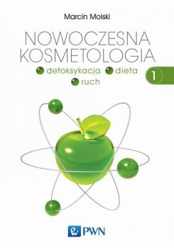 Читать Nowoczesna kosmetologia. Tom 1 - Marcin Molski