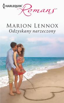 Читать Odzyskany narzeczony - Marion  Lennox