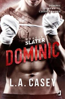 Читать Bracia Slater Dominic - L.A. Casey