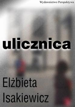 Читать Ulicznica - Elżbieta Isakiewcz