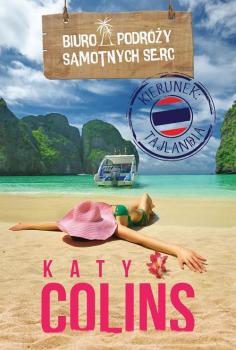 Читать Biuro Podróży Samotnych Serc Kierunek: Tajlandia - Katy  Colins