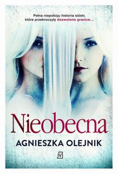 Читать Nieobecna - Agnieszka Olejnik