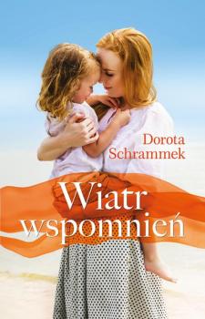 Читать Wiatr wspomnień - Dorota Schrammek