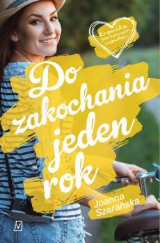 Читать Do zakochania jeden rok - Joanna Szarańska
