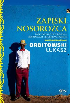 Читать Zapiski Nosorożca - Łukasz Orbitowski