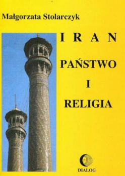 Читать Iran. Państwo i religia - Małgorzata Stolarczyk