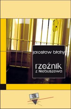 Читать Rzeźnik z Niebuszewa - Jarosław Błahy