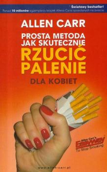 Читать Prosta metoda jak skutecznie rzucić palenie dla kobiet - Аллен Карр